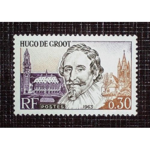 France N° 1386 Neuf Sans Charnière De 1963 - 20c « Hugo De Groot, Homme DEtat Néerlandais »