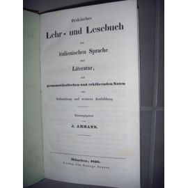 Praktisches Lehr Und Lesebuch Der Italienischen Sprache Und Literatur, 1839, Be