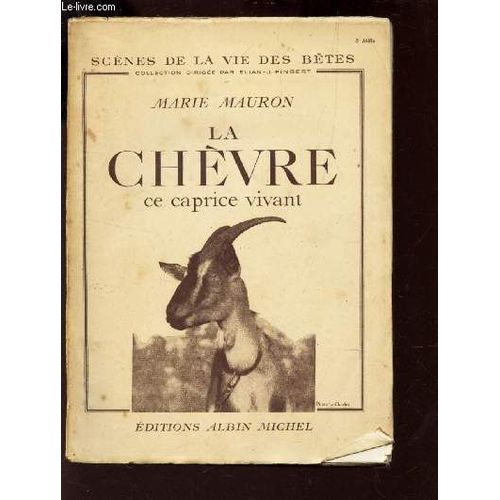 La Chevre Ce Caprice Vivant / Scenes De La Vie Des Betes