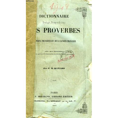 Dictionnaire Etymologique, Historique Et Anecdotique Des Proverbes Et Des Locutions Proverbiales De La Langue Francaise, En Rapport Avec Des Proverbes Et Des Locutions Proverbiales Des ...