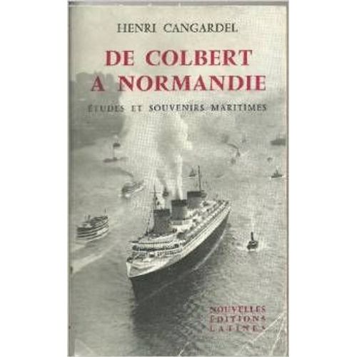 De Colbert À Normandie. Études Et Souvenirs Maritimes.