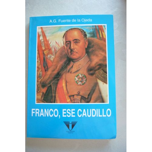 Franco,Ese Caudillo