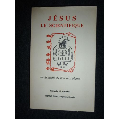 Jesus Le Scientifique Ou La Magie Du Noir Au Blancs