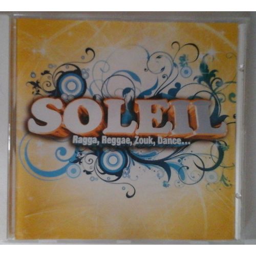 Soleil, Ragga, Reggae, Zouk Dance...