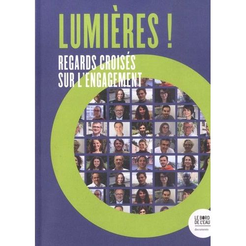 Lumière ! - Regards Croisés Sur L?Engagement