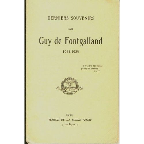 Derniers Souvenirs Sur Guy De Fontgalland 1913-1925 