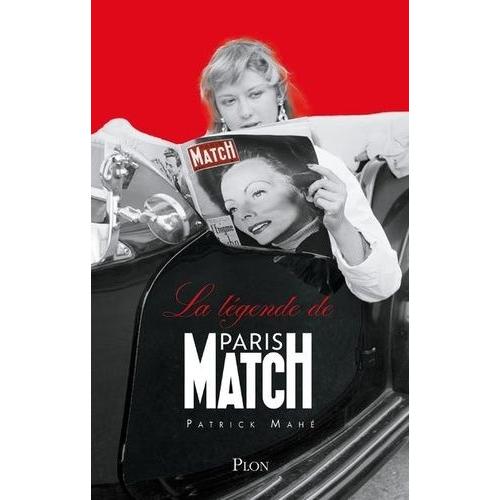 La Légende De Paris-Match - 75 Ans De A À Z