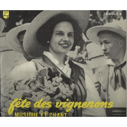 Fete Des Vignerons Vevey (Suisse) 1955 : Chanson Du Vin Nouveau, Chanson De La Noce De Lauterbach, La Mi-Été De Taveyanne, Chant Du Semeur, ......  (25cm)