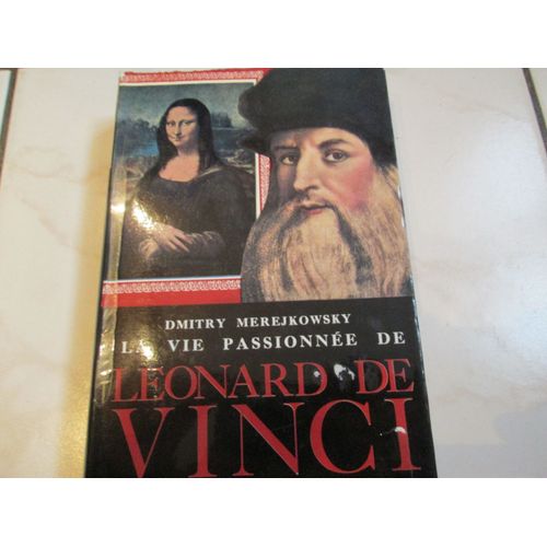 La Vie Passionnée De Léonard De Vinci