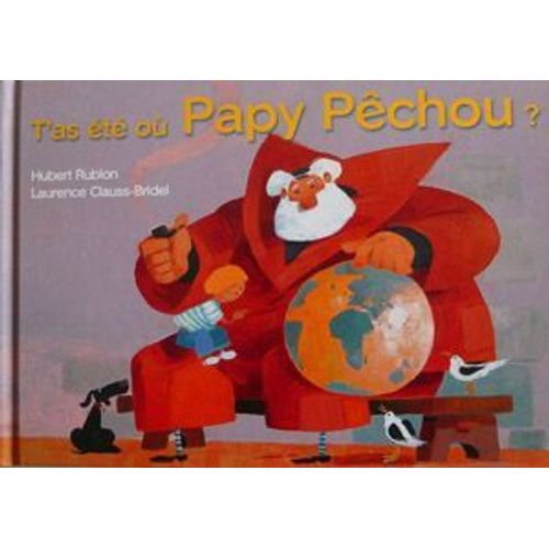T'as Été Où Papy Pêchou