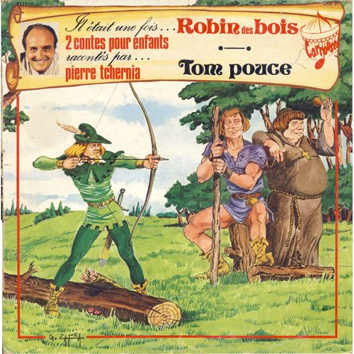 Pierre Tchrnia Raconte 2 Contes Pour Enfants : Robin Des Bois, Tom-Pouce (Carrousel  Car 21)