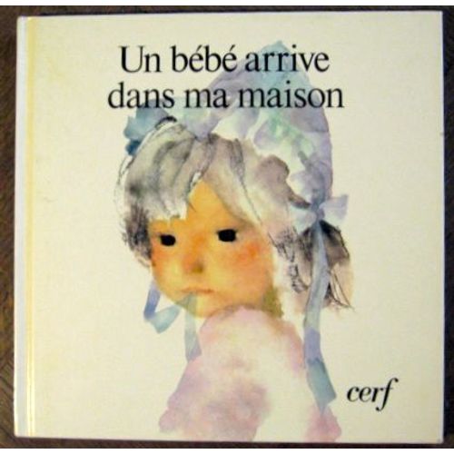 Un Bébé Arrive Dans Ma Maison