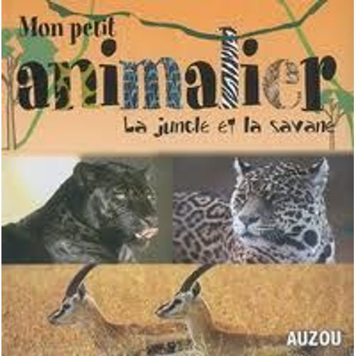 Mon Petit Animalier - La Jungle Et La Savane