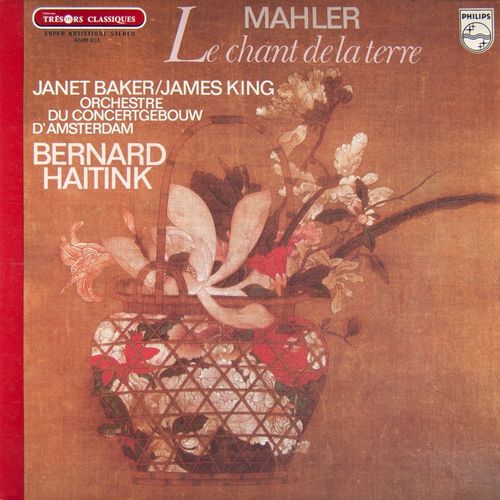 Mahler : Le Chant De La Terre - Janet Baker, James King, Bernard Haitink
