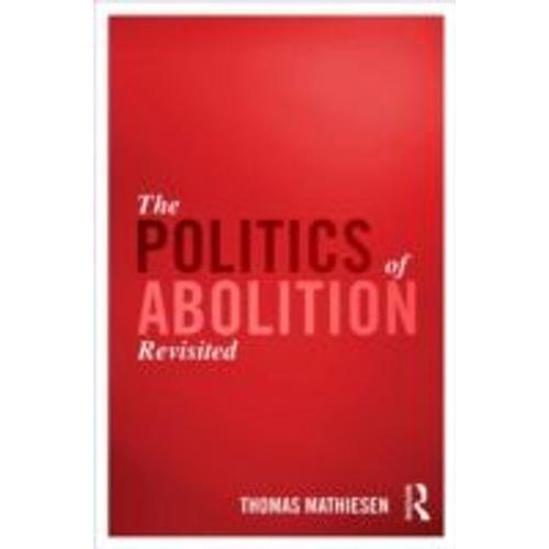 The Politics Of Abolition Revisited