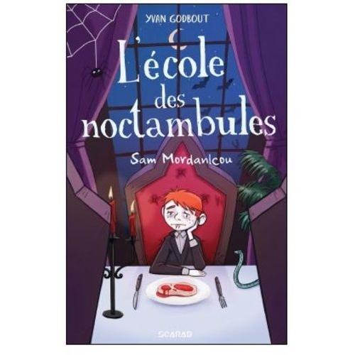 L'école Des Noctambules - Sam Mordanlcou