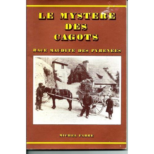Le Mystère Des Cagots -Race Maudite Des Pyrénées
