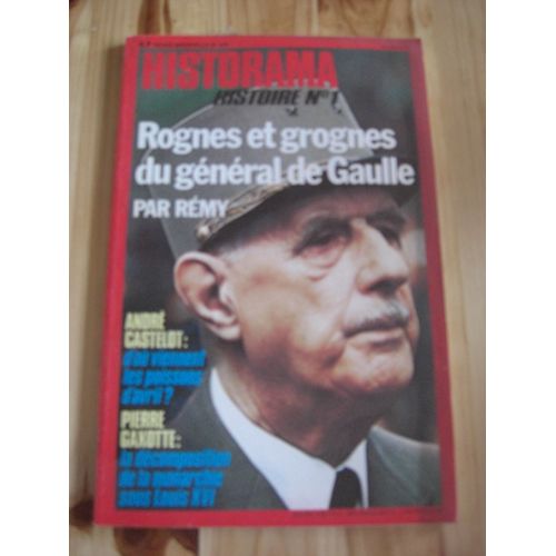 Historama N° 305 : Rognes Et Grognes Du Général De Gaulle (Par Rémy)