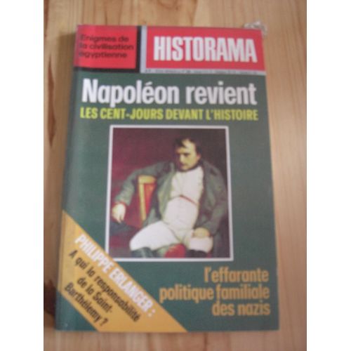 Historama N° 295 : Napoléon Revient : Les Cent-Jours Devant L'histoire