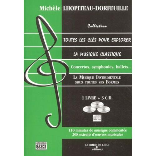 La Musique Instrumentale Sous Toutes Ses Formes - Concertos, Symphonies, Ballets - Avec 3 Cd Audio