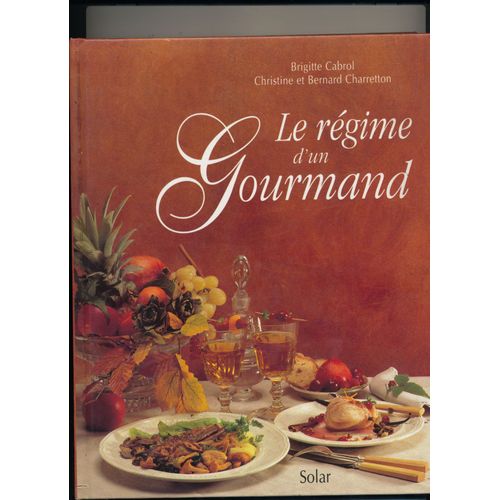 Le Regime D'un Gourmand