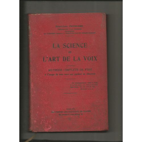 La Science Et L'art De La Voix. Méthode Complète De Voix À L'usage De Tous Ceux Qui Parlent Ou Chantent