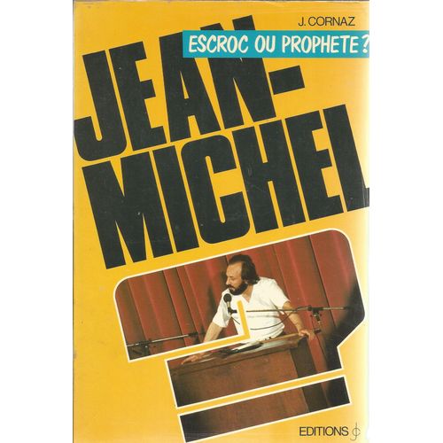 Jean-Michel  Escroc Ou Prophete ?