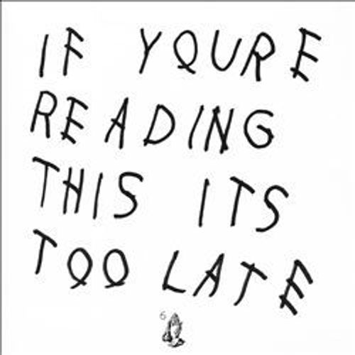 If You're Reading This It's Too Late