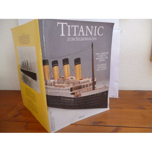 Titanic Zum Selberbauen/The Complete Guide To Building The Titanic/Le Titanic A Monter Soi-Meme