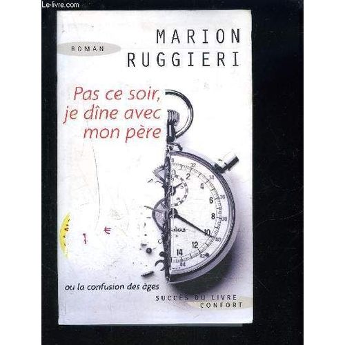 Pas Ce Soir, Je Dine Avec Mon Pere- Ou La Confusion Des Ages