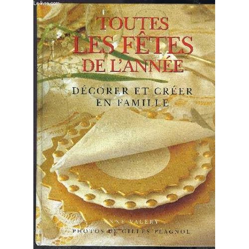 Toutes Les Fetes De L Annee Decorer Et Creer En Famille