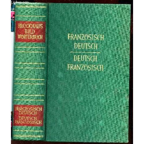 Dictionnaire Francais Allemand - Allemand Francais / Dictionnaire Brochaus Illustre / 30e Edition
