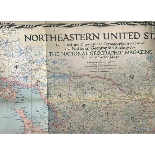 Northeastern United States - Compiled And Draw In The Cartographic Section Of The National Geographic Society For The National Geographic Magazine - Scale 1: 1, 750, 000 Or 24,6 Miles To The ...