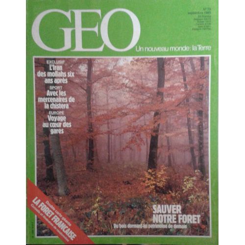Geo N° 79 : Sauver Notre Foret 