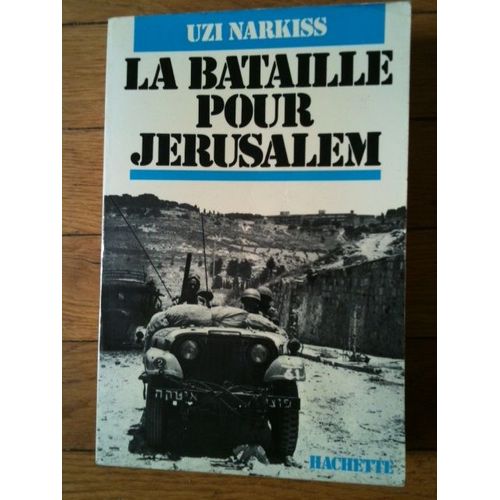 La Bataille Pour Jérusalem (Juin 1967)