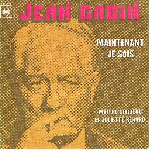 Maintenant Je Sais - Maitre Corbeau Et Juliette Renard  (Sp De 1974)