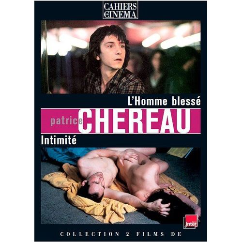 Patrice Chéreau : L'homme Blessé + Intimité