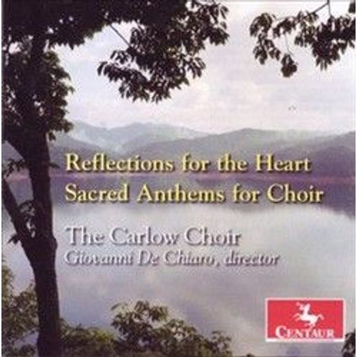 Reflections For The Heart: Sacred Anthems For Choir