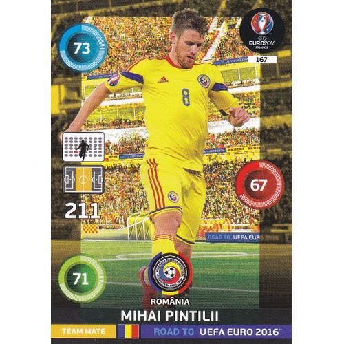 N° 167 - Panini - Mihai Pintilii - Roumanie - Road To Uefa Euro 2016 - 