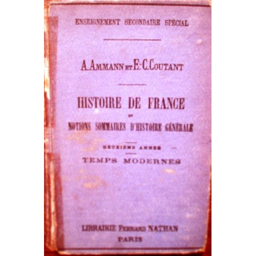 Histoire De France Et Notions Sommaires D'histoire Générale. Deuxième Année. Temps Modernes.
