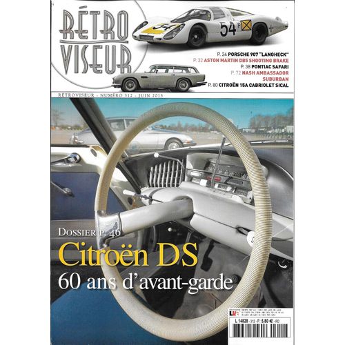 Rétroviseur N°312-Juin 2015-Citroën Ds 60 Ans D'avant Garde-Porsche 907- Pontiac Safari-Citroën 15 A