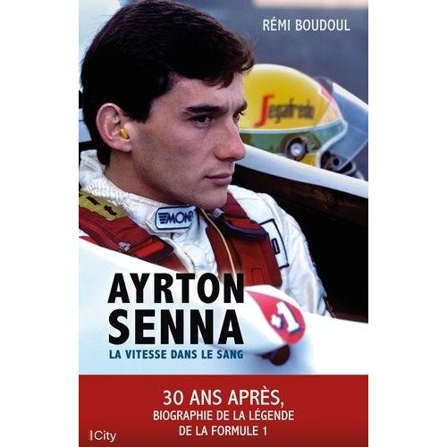 Ayrton Senna - La Vitesse Dans Le Sang
