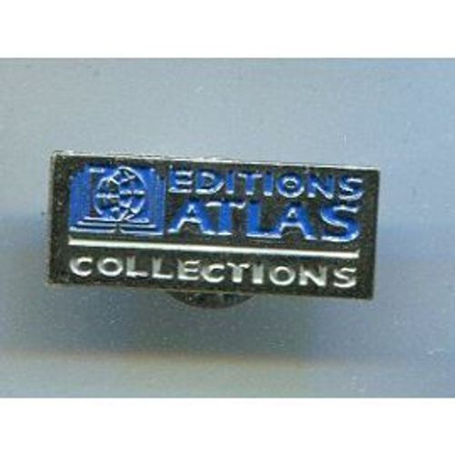 Pins Éditions Atlas Collections