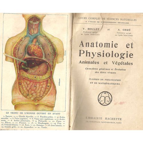 Anatomie Et Physiologie Animales Et Végétales, Caractères Généraux Et Évolution Des Êtres Vivants Classes De Philosophie Et De Mathématiques, Cours Complet De Sciences Naturelles À L'usage De L'enseig