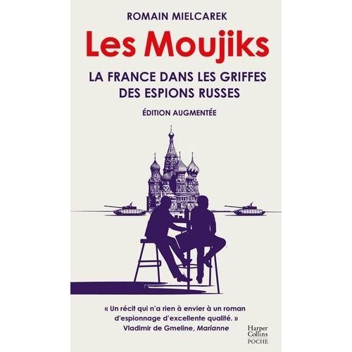 Les Moujiks - La France Dans Les Griffes Des Espions Russes