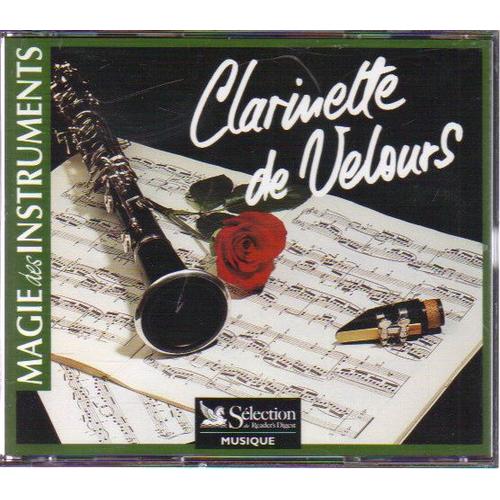 Clarinette De Velours / Magie Ds Instruments / Selection Du Reader's Digest