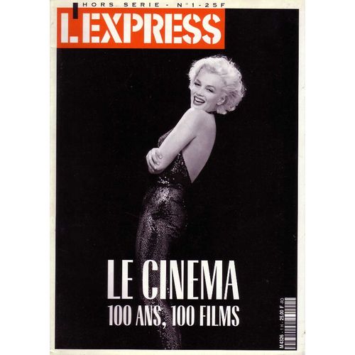 L'express Hors-Série N° 1 : Le Cinema, 100 Ans 100 Films