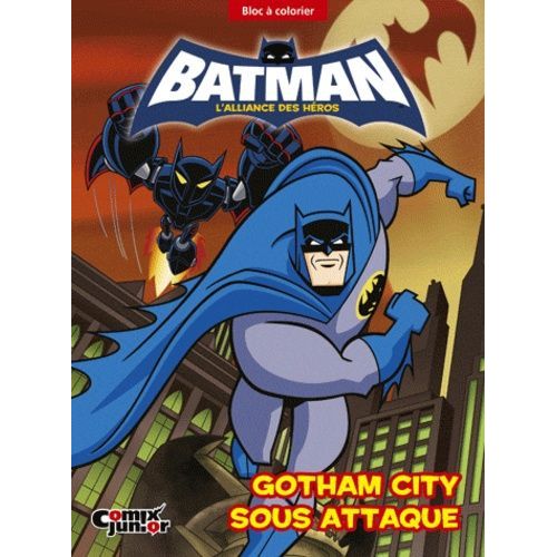 Batman, L'alliance Des Héros - Gotham City Sous Attaque - Bloc À Colorier