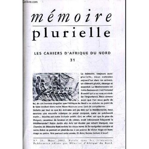 Memoire Plurielle N°31 Mars 2002 - Méditerranée La Magie - Braudel Et La Méditerranée - Hermès Et Calypso - Homère Tanger - Paul Bowles - Tétouan - Jean Paul Miège La Mer Adorable Etc - La ...