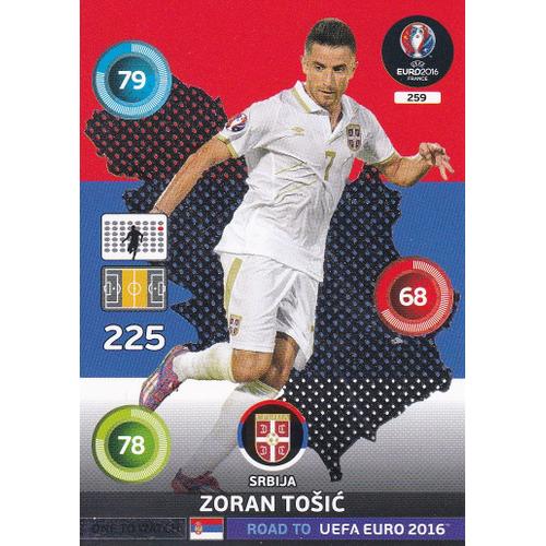 N° 259 - Zoran Tosic - One To Watch - Serbie - Road To Uefa Euro 2016 - Panini Adrenalyn -